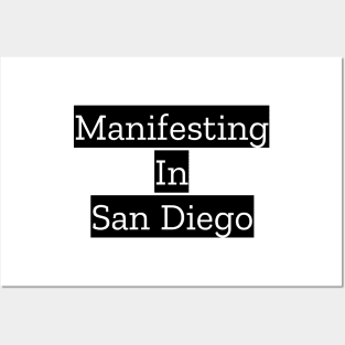 Manifesting In San Diego Posters and Art